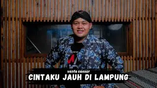 CINTAKU JAUH DI LAMPUNG (MANTHOUS) - VENTA CAESAR