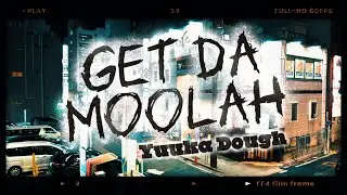 Yuuka Dough - Get da Moolah (OFFICIAL MUSIC VIDEO)