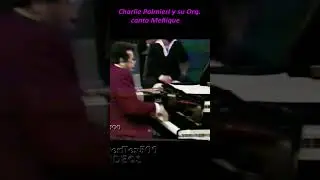#49 Charlie Palmieri Hablando Con Su Piano