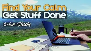 2-Hour Study With Me | Pomodoro Focus Session 25-5 Timer with Piano & Nature Sounds