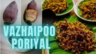 Vazhaipoo Poriyal Recipe, Banana Flower - Banana Blossom Stir Fry
