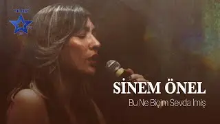 Sinem Önel - Bu Ne Biçim Sevda İmiş