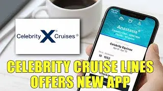 Celebrity Cruise Lines Launches New Mobile App for Before, During and After Your Cruise