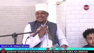 Qur'an tukufu Inavyo kielezea Kisa cha Isra na Miraji. Sh. Othman Michael 