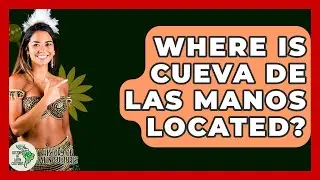 Where Is Cueva De Las Manos Located? - History Of Latin Cultures