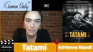 Tatami : Exclusive Interview with Actress Arienne Mandi