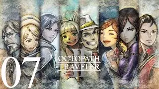 Jugando a OCTOPATH TRAVELER II [Espa&ntilde;ol HD] [07]