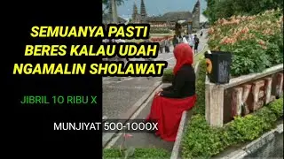 KEAJAIBAN SHOLAWAT JIBRIL 10.000&times; & SHOLAWAT MUNJIAT 500-1000&times; SEMUANYA PASTI BERES