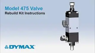 Dispensing Valve Rebuild Kit Instructions for Model 475