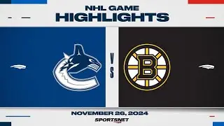 NHL Highlights | Canucks vs. Bruins - November 26, 2024