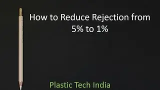 Guide to Zero-Defect Manufacturing in Plastic Injection Molding Industries (From 5% to 1% Rejection)