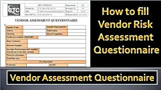 How to fill Vendor Assessment Questionnaire ? What is Vendor risk Assessment Questionnaire?