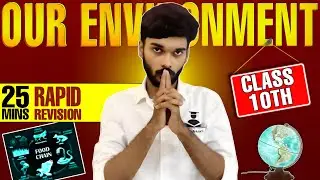 Our Environment Class 10 Science🔥25 Min Rapid Revision | Full Chapter CBSE NCERT 2025 | Rohit Sharma