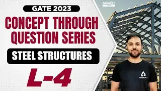 GATE 2023 Preparation Civil Engineering | GATE Steel Structures | Concept Through Questions #4