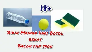 Cara Membuat mainan Dari Balon botol bekas dan spon | Alat Kocok