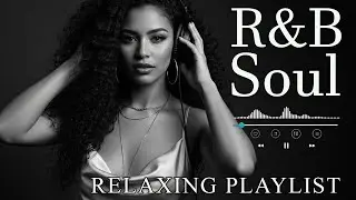 【R&B Soul】Calm R&B Soul Collection &ndash; Relaxing Tunes & Gentle Rhythms for Focus