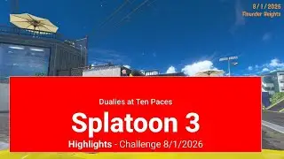 Splatoon 3: Highlights - Challenge 8/1/2026