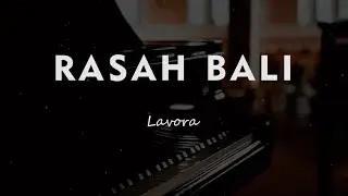 RASAH BALI // Lavora // KARAOKE PIANO AKUSTIK