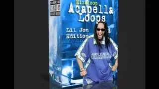 Mixaloop Acapella Loop Pack - Lil Jon Edition (Free Download)