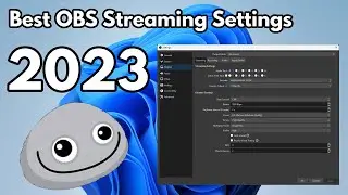 The Best OBS Settings for streaming in 2023
