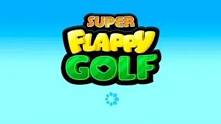 SUPER FLAPPY GOLF GAMEPLAY ANDROID IOS #gameplay