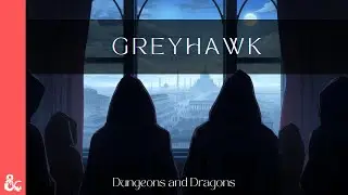 Greyhawk expliqu&eacute; : le monde dur et politique de Dungeons & Dragons