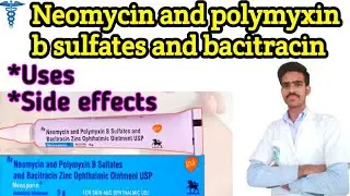 neomycin and polymyxin b sulfates and bacitracin zinc ointment usp in hindi | neomycin | neomycin oi