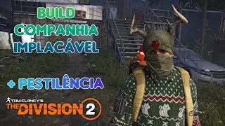 The Division 2 - Build COMPANHIA IMPLACÁVEL + PESTILÊNCIA 
