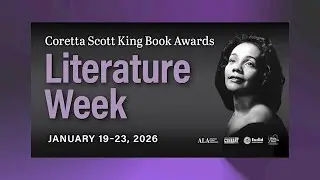 Coretta Scott King Book Awards Literature Week