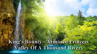 Kings Bounty Music - Valley of a Thousand Rivers - Game Soundtrack