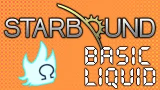 Starbound &mdash; Базовый учебник по жидкости [v1.0]
