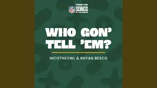 Who Gon' Tell 'Em