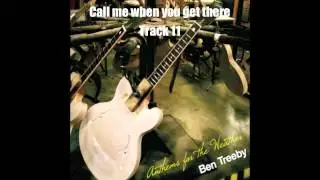 Call me when you get there - Ben Treeby (Original)