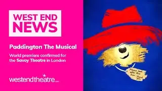 Paddington The Musical coming to London's Savoy Theatre in 2025