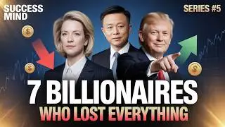 The Dark Side of Success: 7 Famous Entrepreneurs Who Lost Everything | SUCCESS MIND SERIES #5