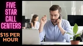 Five Star CALL CENTERS ($15 hourly)(WORK FROM HOME)