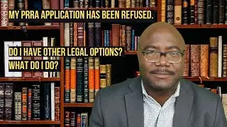 My PRRA application has been refused. Do I have other legal options? What do I do?