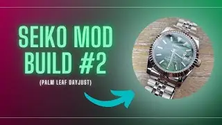 Кастомная модификация Seiko | Green Palm