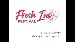 Fresh Inc Festival:  Performers Showcase #1