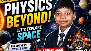 Ch. Beyond earth explanation physics class 6