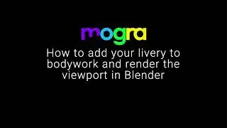 Blender Tutorial &ndash; How to add your livery to bodywork and render the viewport