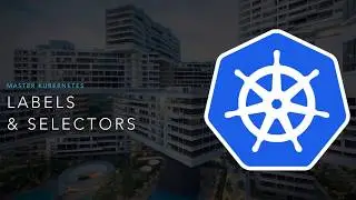 Kubernetes Tutorial 10 | Labels