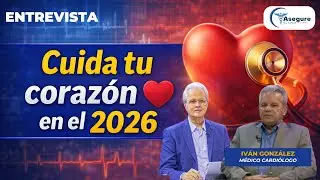 Riesgos cardiovasculares y prevención | Entrevista Dr. Iván González | Asegure Su Salud