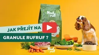 Rufruf | Jak přej&iacute;t na granule Rufruf ?