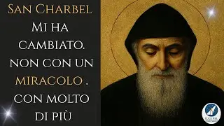 🔥San Charbel mi ha cambiato davvero &ndash; Una testimonianza vera