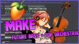 Cinematic Future Bass from scratch - Intro and verse || FL Studio tutorial