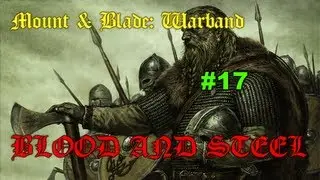 Mount and Blade: Warband - Crymtastic the Barbarian [Blood & Steel] Part 17