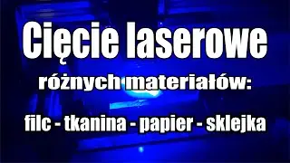 Cięcie laserowe różnych materiałów: filc, tkanina, papier, sklejka 3mm