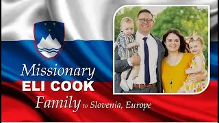 Missionary Eli Cook to Slovenia