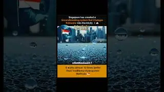Read Description | Singapore Has Created Ground Breaking System That Change Rain Water Into Electric